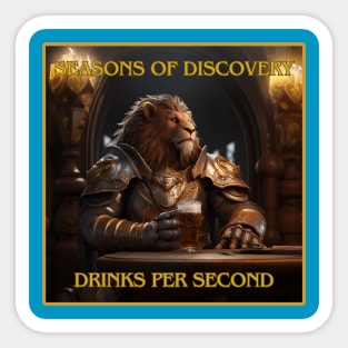 Seasons of Discovery - Drinks Per Second - Lion Sticker